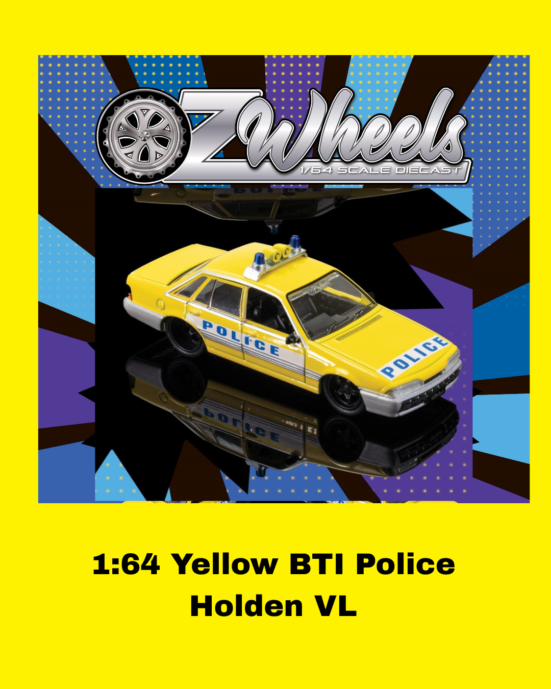 OZ Wheels - 1:64 Yellow BTI Police Holden VL